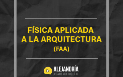Física Aplicada a la Arquitectura 1º año FADU (FAA) – Grabado COMPLETO